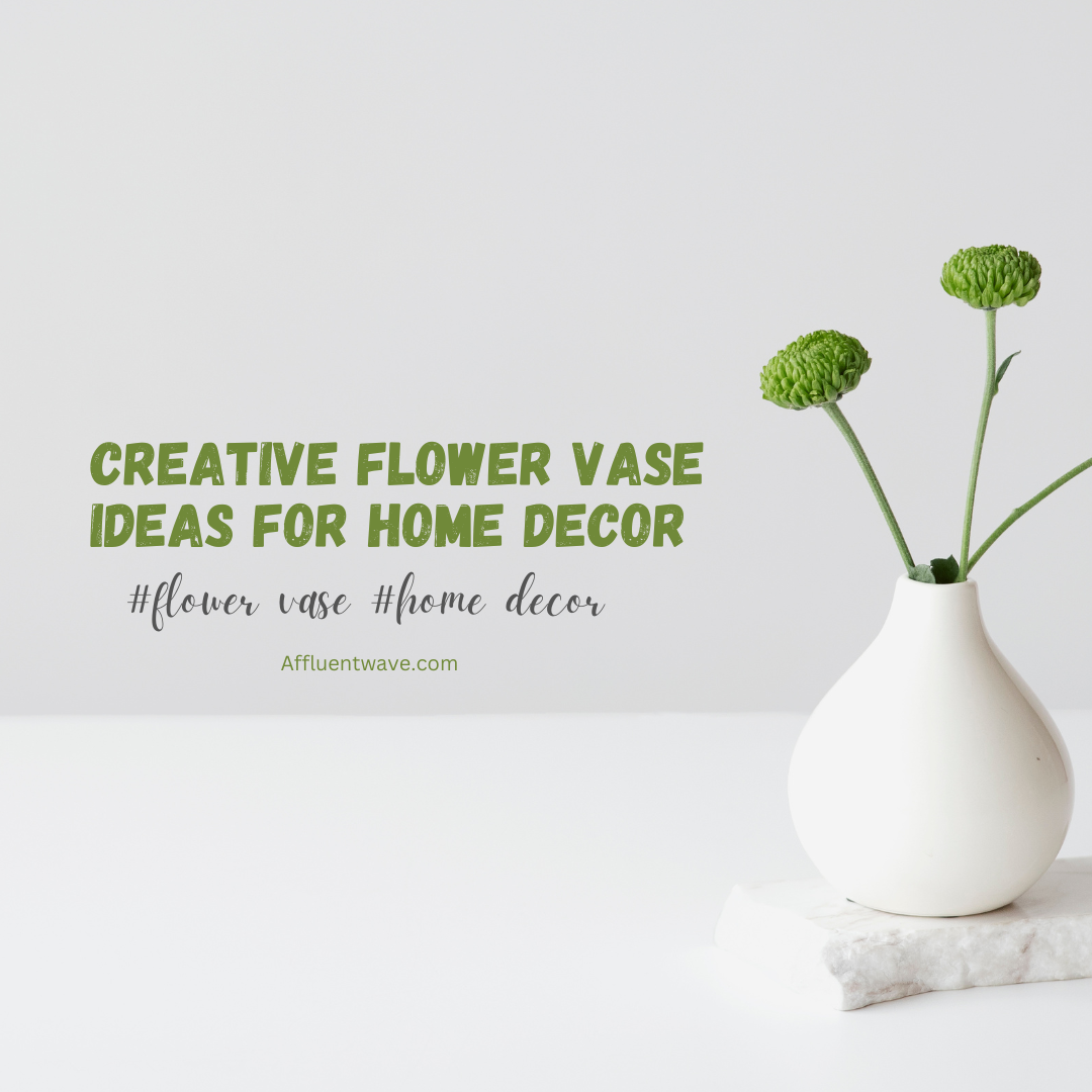 Read more about the article 10 Creative Flower Vase Ideas for Home decor