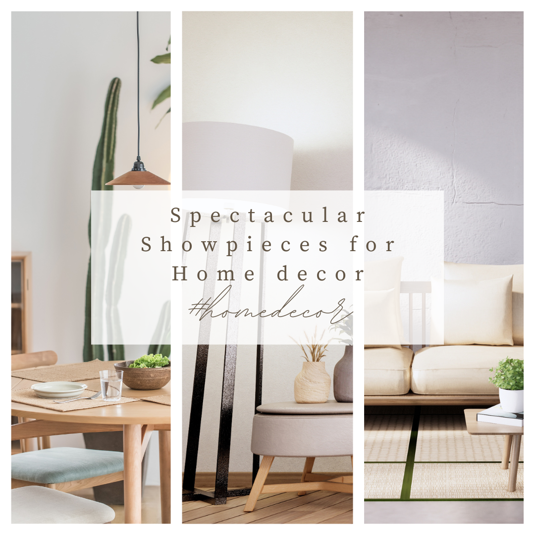 You are currently viewing “10 Spectacular Showpieces for Home decor!”