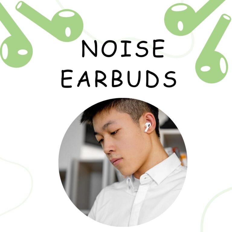 Noise Earbuds