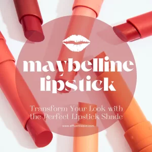 Read more about the article 5 Maybelline Lipstick: Unveiling Your Perfect Shade!