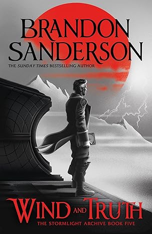 The book cover of Wind and Truth by Brandon Sanderson, showcasing a dramatic fantasy scene with vibrant colors and intricate details, representing the epic conclusion to the first arc of The Stormlight Archive.