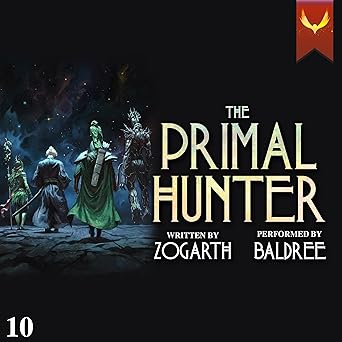 Cover of "The Primal Hunter 10" audiobook by Zogarth, narrated by Travis Baldree, published by Aethon Audio, showcasing a fantasy-themed design with a bold Audible logo.