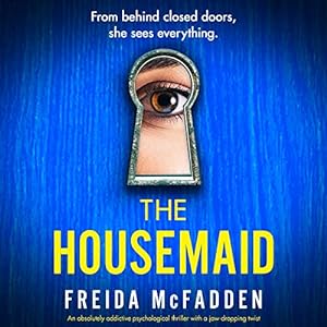 Cover of The Housemaid audiobook by Freida McFadden, narrated by Lauryn Allman, with the Audible logo displayed, emphasizing the suspenseful themes of secrets and danger.