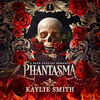 Cover of Phantasma audiobook by Kaylie Smith, depicting dark fantasy elements with a haunting atmosphere and intense romance.