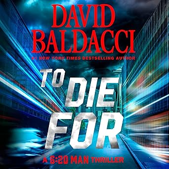 Cover image of the audiobook To Die For by David Baldacci.