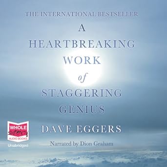 Audiobook cover of A Heartbreaking Work of Staggering Genius by Dave Eggers, narrated by Dion Graham