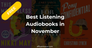 Read more about the article 4 Highest Listening Audiobooks in November Month, Enjoy FREE in Audible