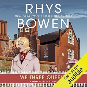 Read more about the article FREE Audiobook “We Three Queens: A Royal Spyness Mystery, Book 18” on Audible