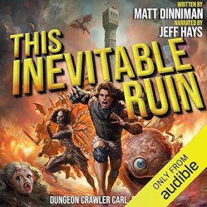 Read more about the article Experience This Inevitable Ruin by Matt Dinniman – Get the Audiobook Free on Audible