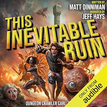 Experience This Inevitable Ruin by Matt Dinniman – Get the Audiobook Free on Audible